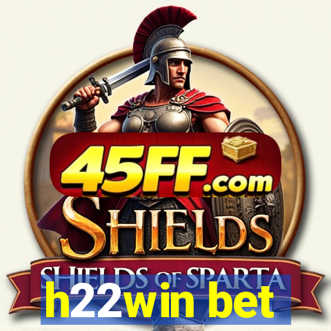 h22win bet